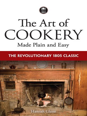 cover image of The Art of Cookery Made Plain and Easy